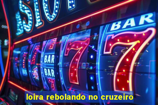 loira rebolando no cruzeiro